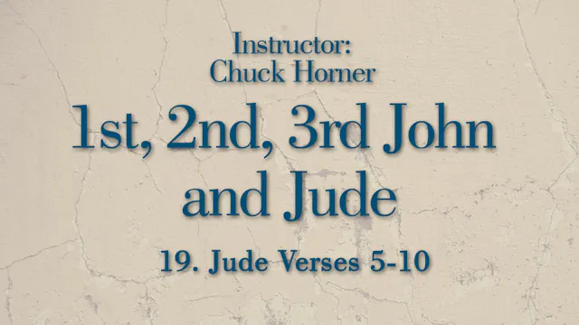 1, 2, 3 John and Jude: Lesson 19
