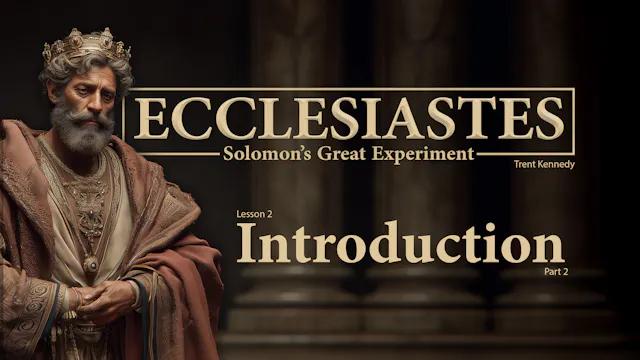 Ecclesiastes: Lesson 2 (Introduction)