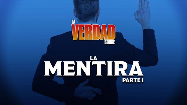 La Mentira | Parte 1