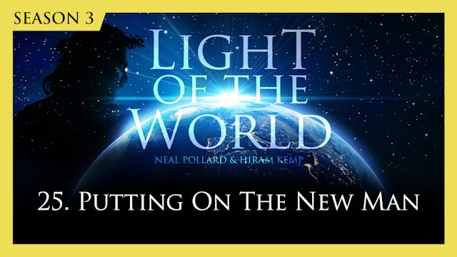 25. Putting on the New Man | Light of...