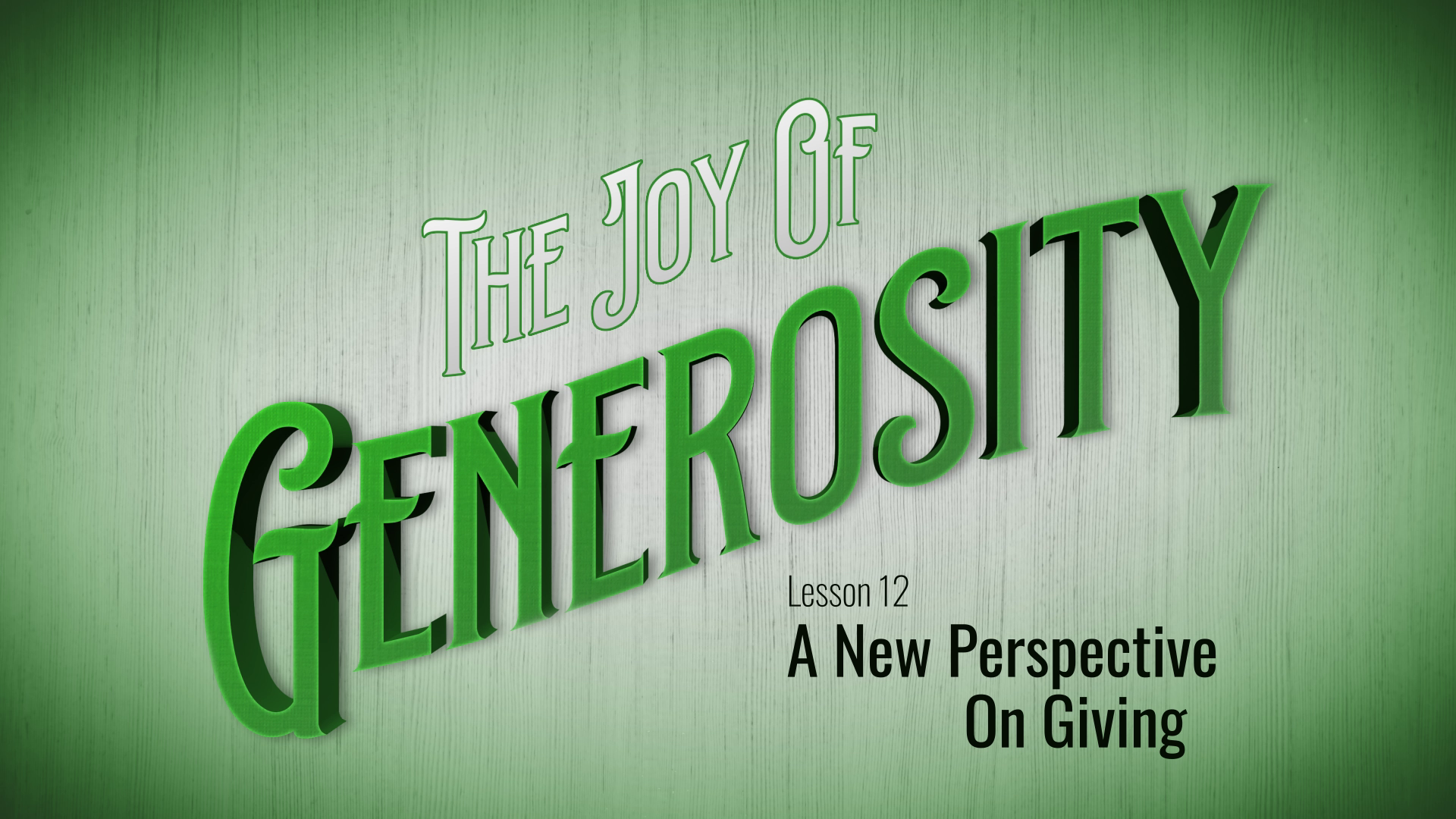 12. A New Perspective on Giving | The Joy of Generosity