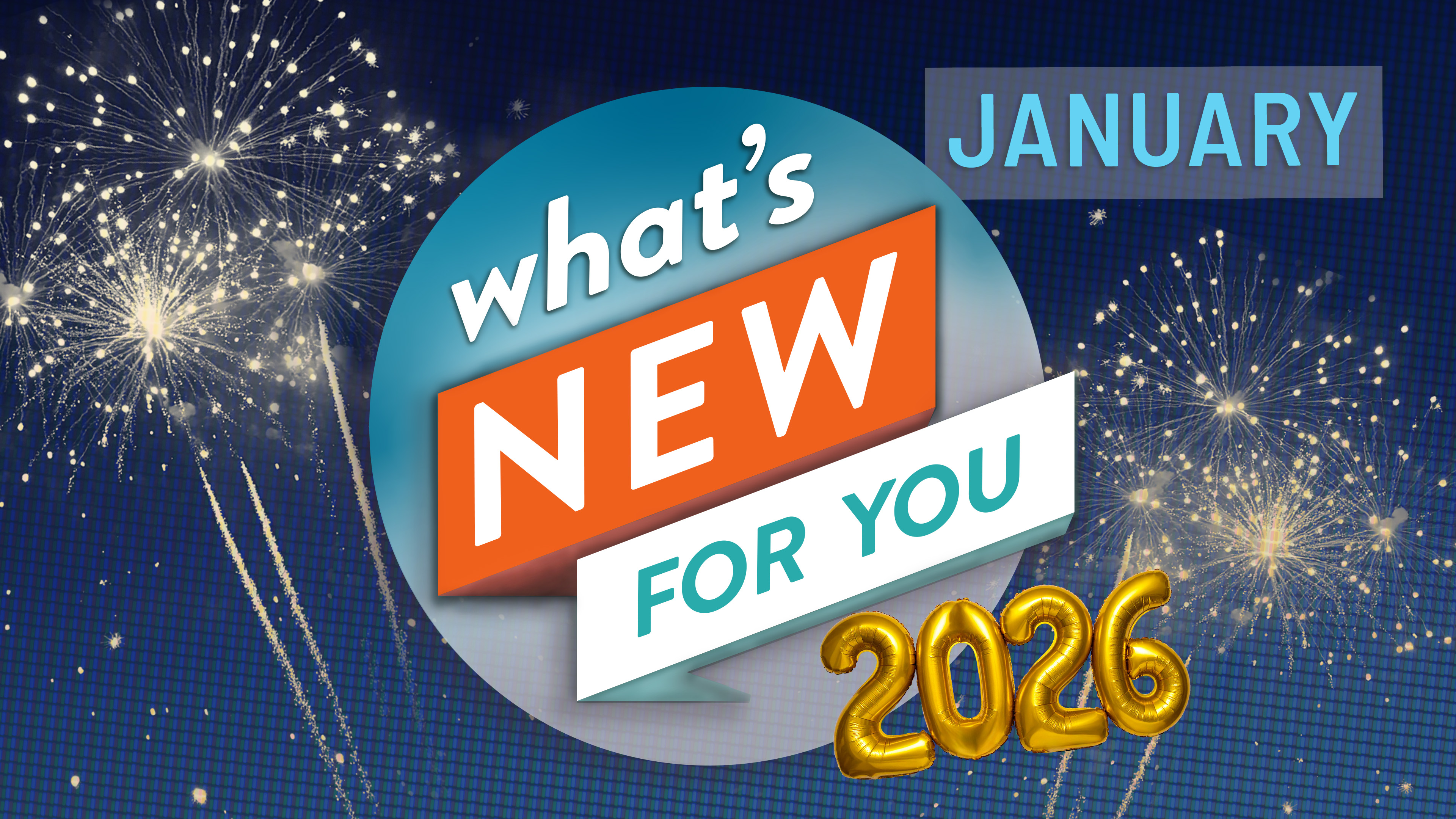 What's New For You | January