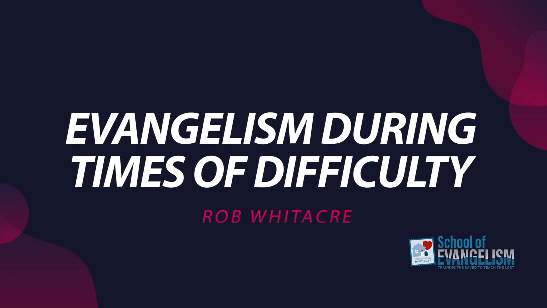 Evangelism During Times of Difficulty