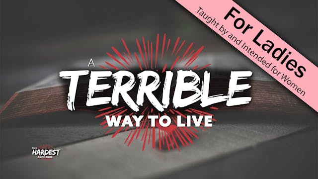 3. A Terrible Way to Live | God's Har...