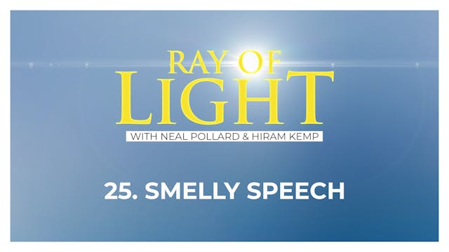 25. Smelly Speech | Ray of Light