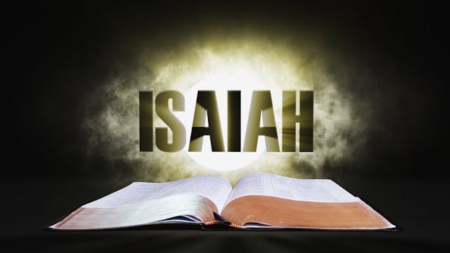 17: Isaiah | Spotlight on the Word: O...