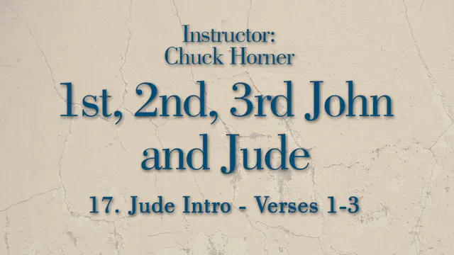 1, 2, 3 John and Jude: Lesson 17