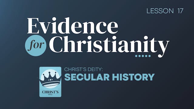 17. Christ's Deity: Secular History