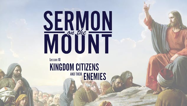 Lesson 10: Kingdom Citizens and Their...