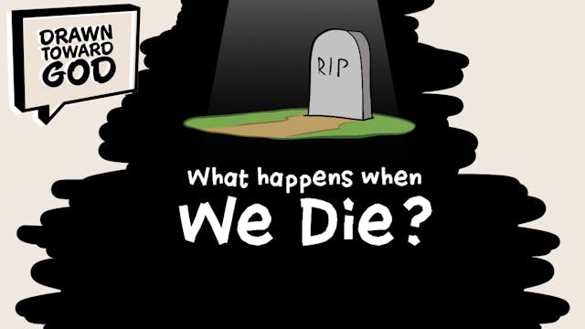 What Happens When We Die? | Drawn Tow...