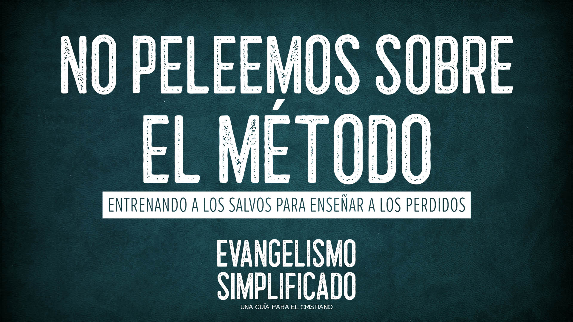 Lección 04: No Peleemos sobre el Método | Evangelismo Simplificado