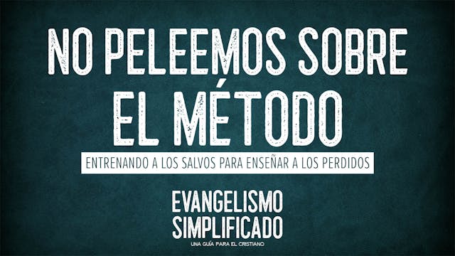 Lección 04: No Peleemos sobre el Méto...