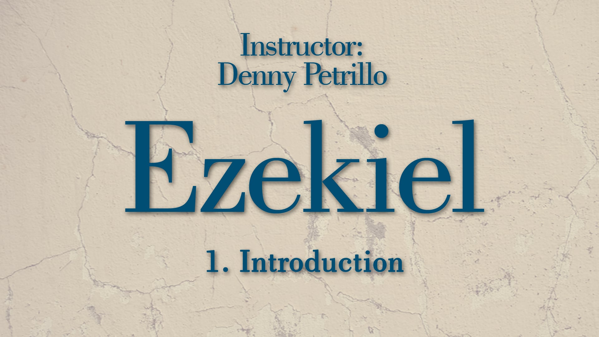 Ezekiel: Lesson 1
