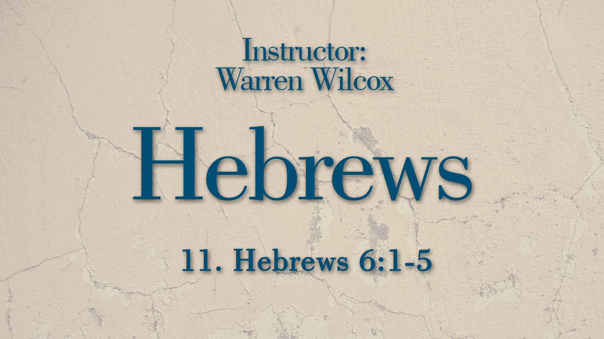 Hebrews: Lesson 11