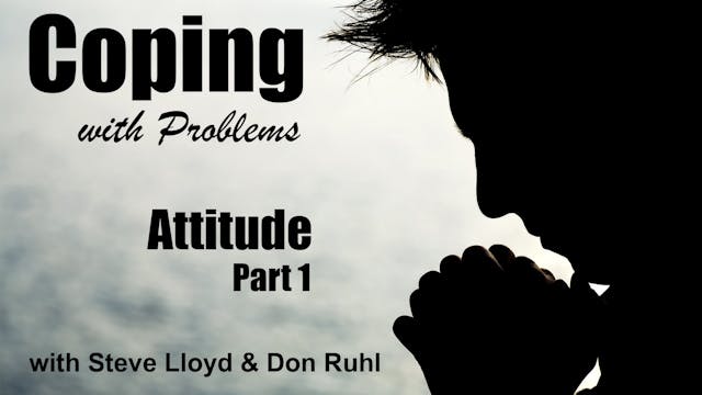 Coping with Problems: 11. Attitude (P...