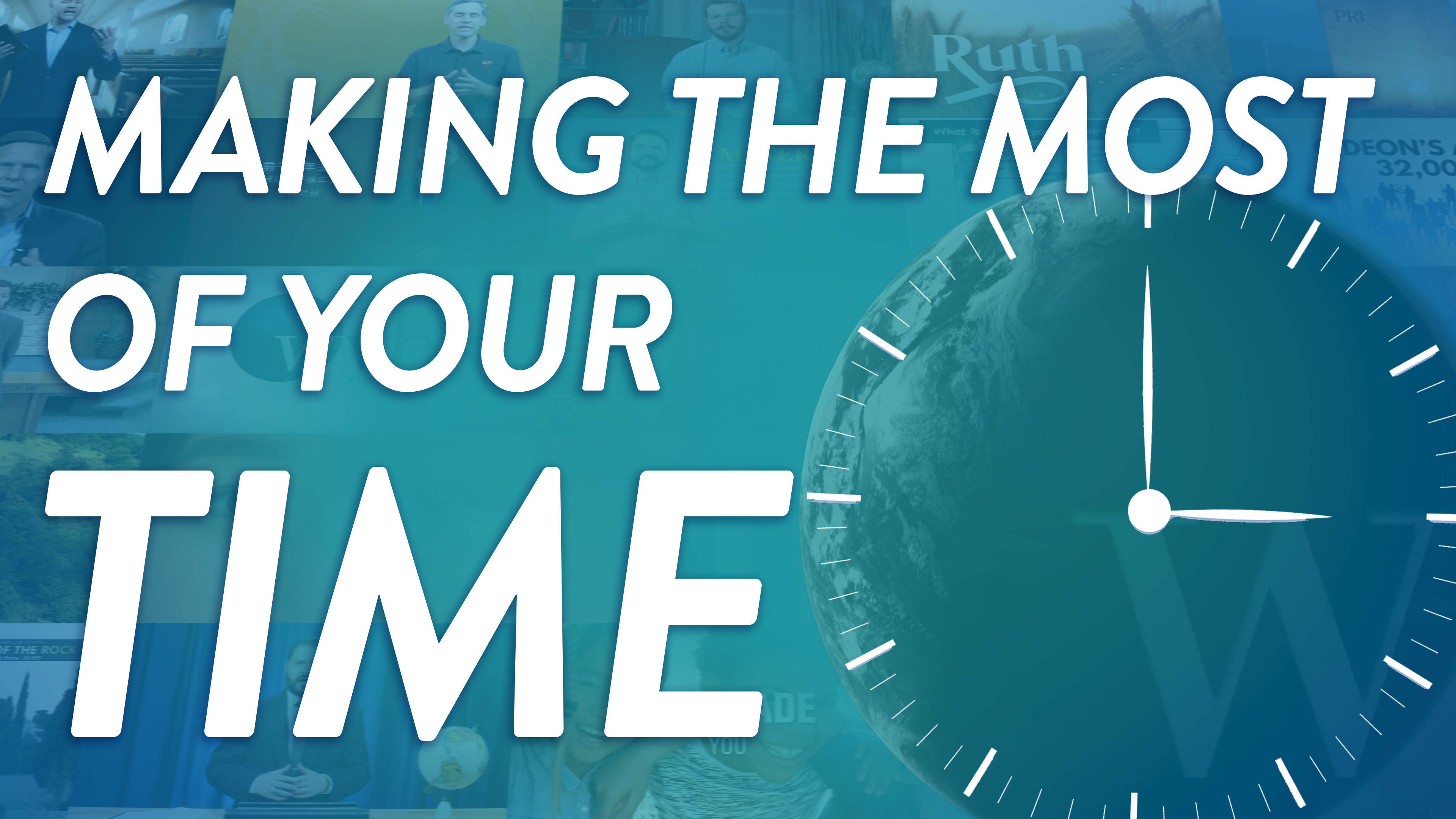 Making the Most of Your Time