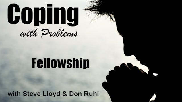 Coping with Problems: 23. Fellowship
