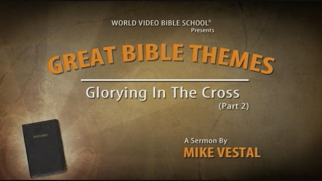 2. Glorying in the Cross (Part 2) | G...