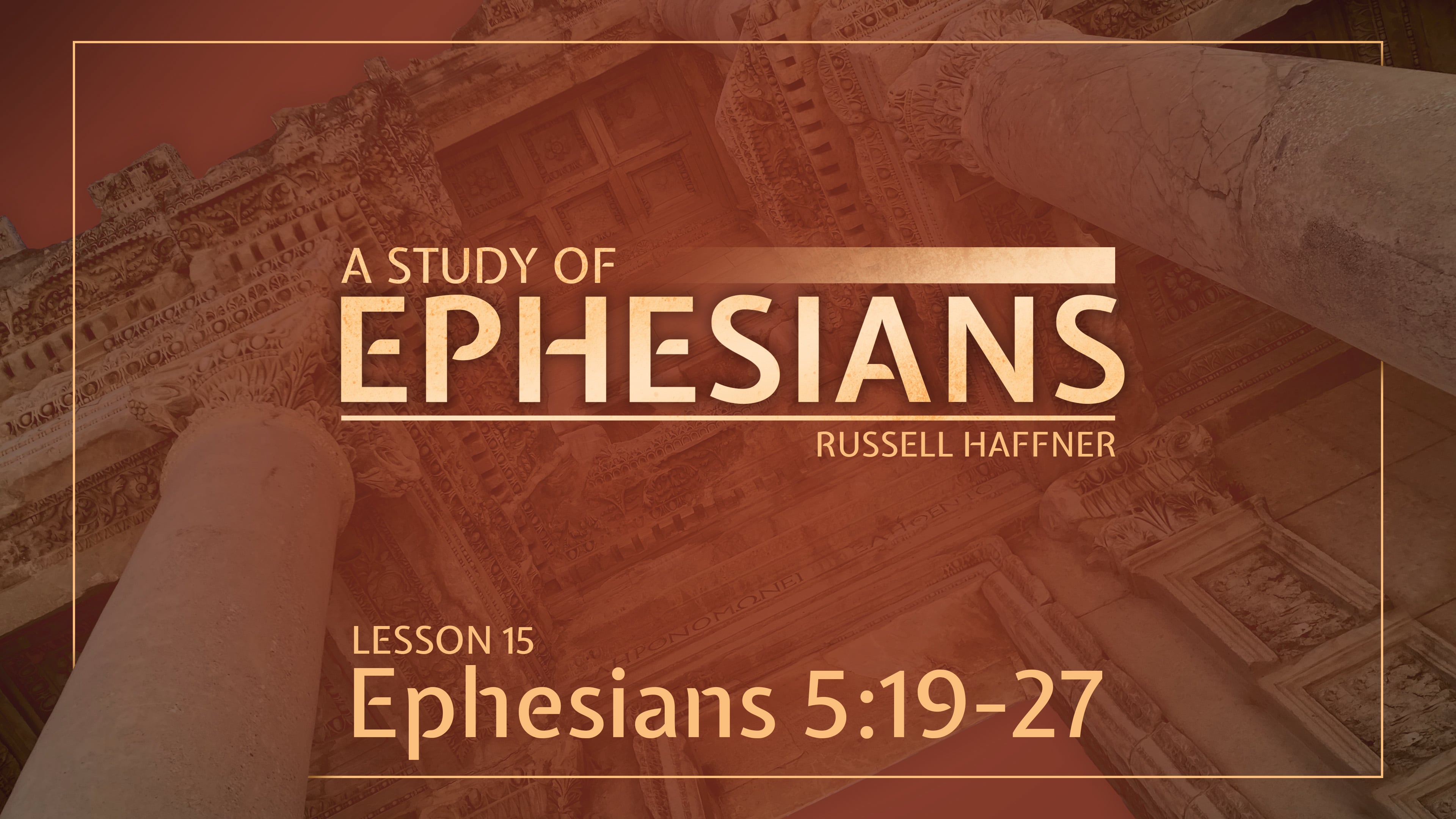 Lesson 15 | Ephesians