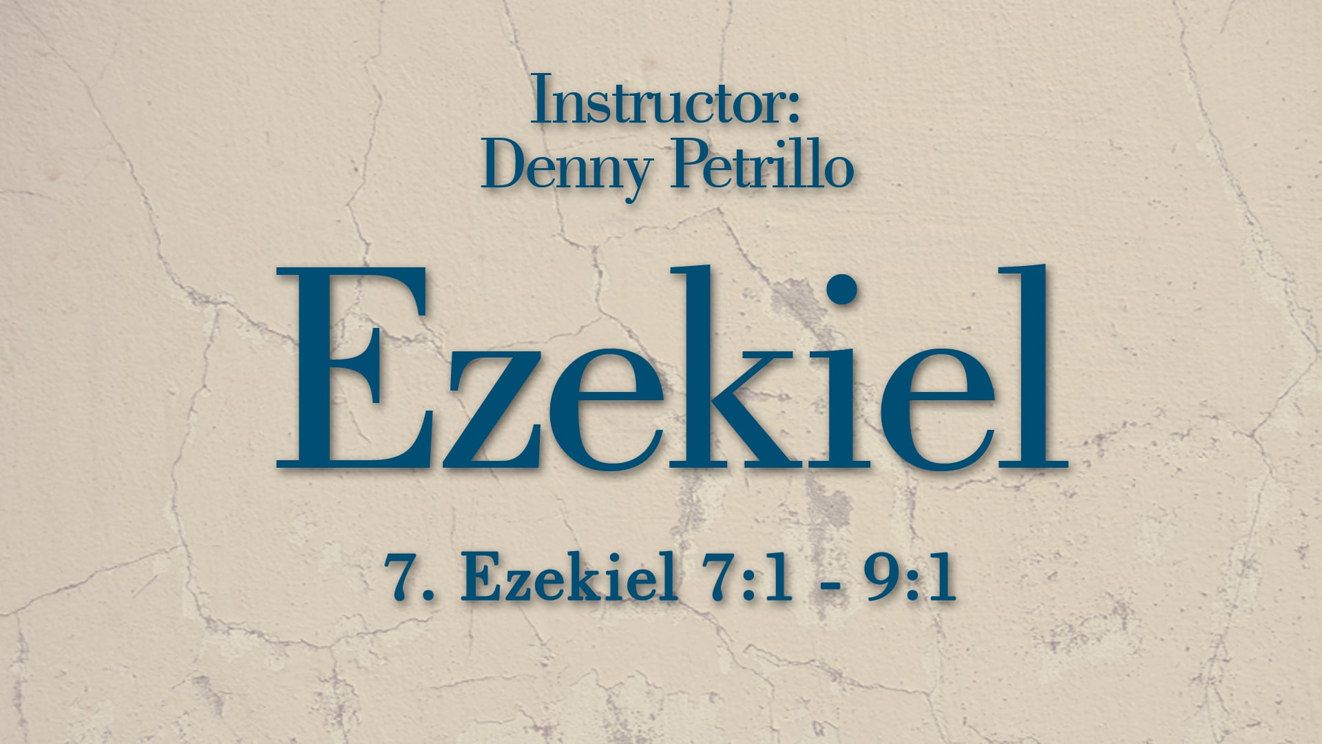 Ezekiel: Lesson 7