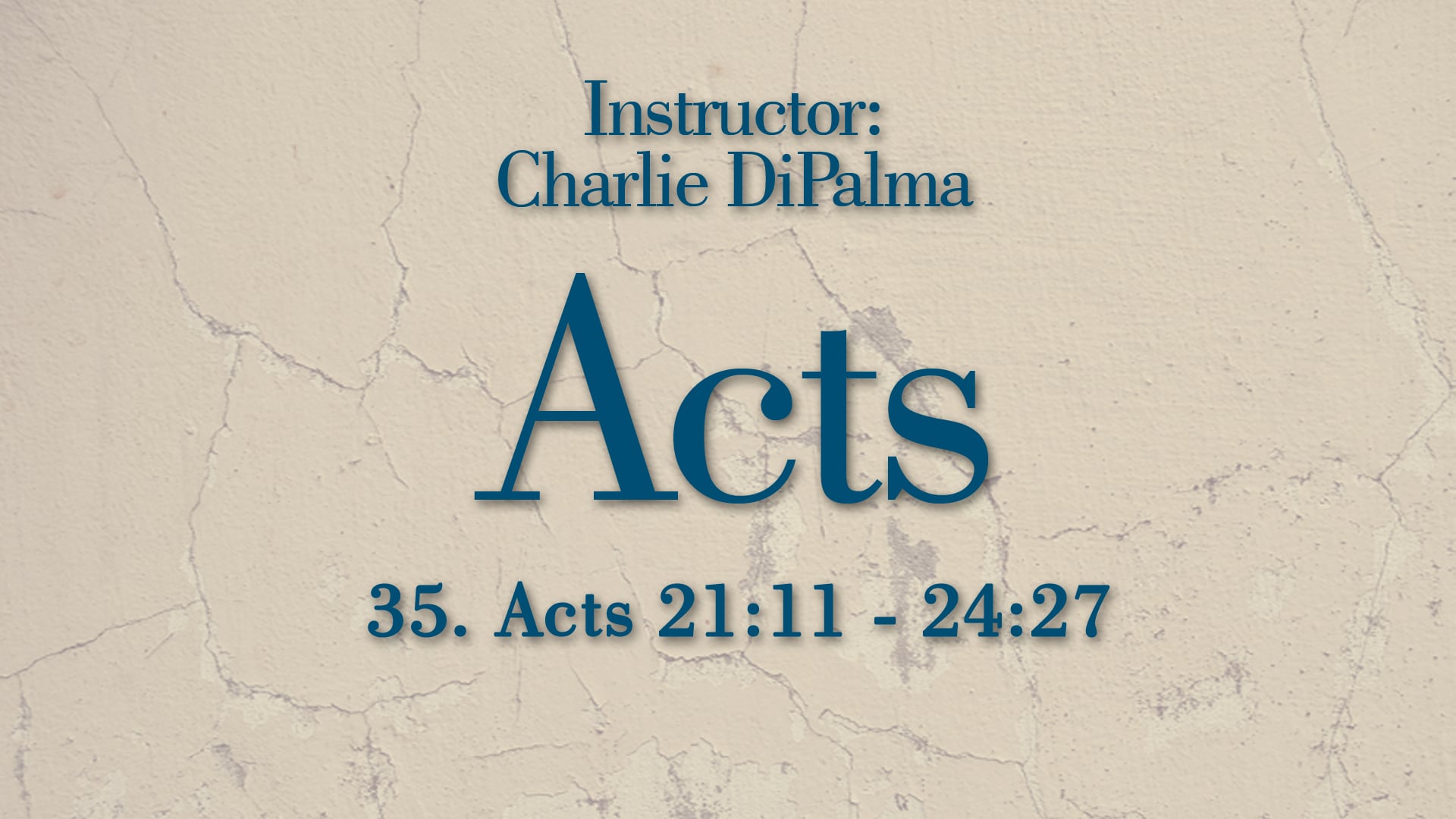 Acts: Lesson 35