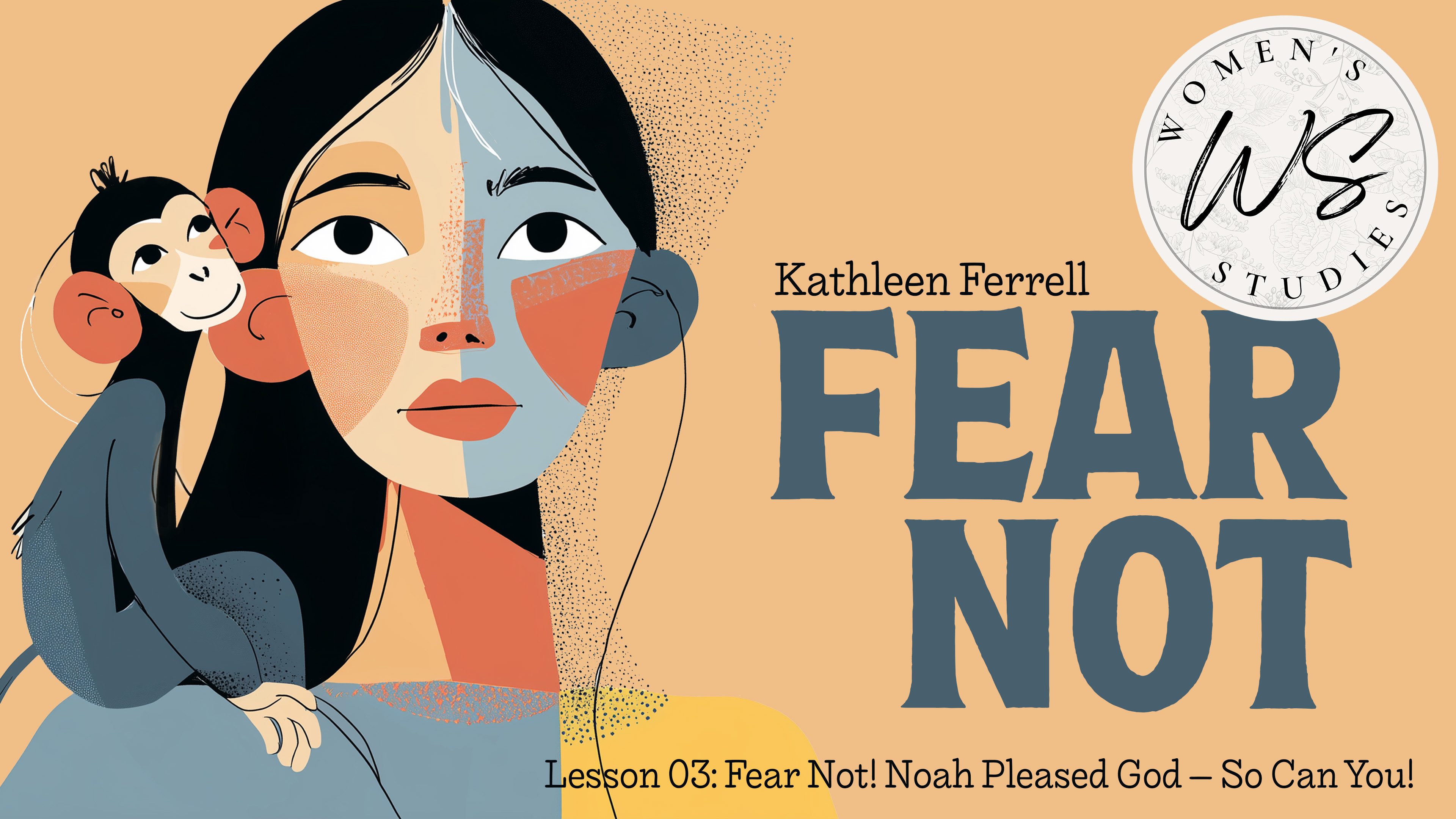 3. Fear Not! Noah Pleased God - So Can You!