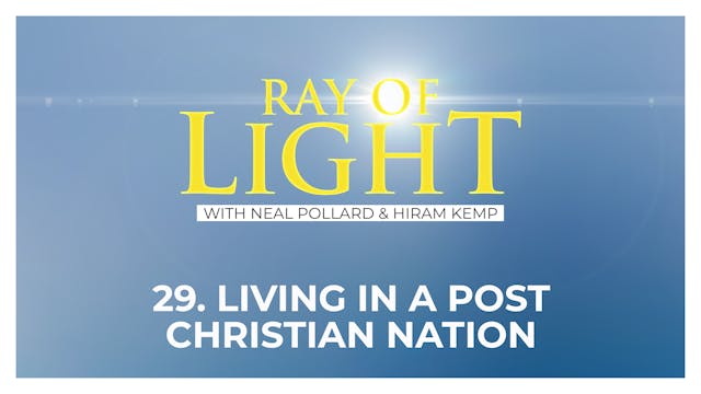 29. Living in a Post-Christian Nation...