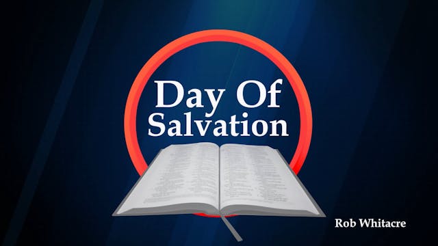 Day of Salvation | Does It Matter?