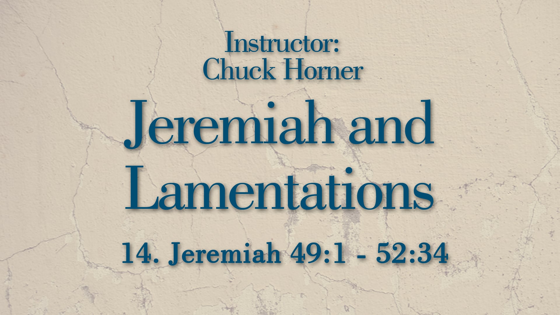 Jeremiah and Lamentations: Lesson 14