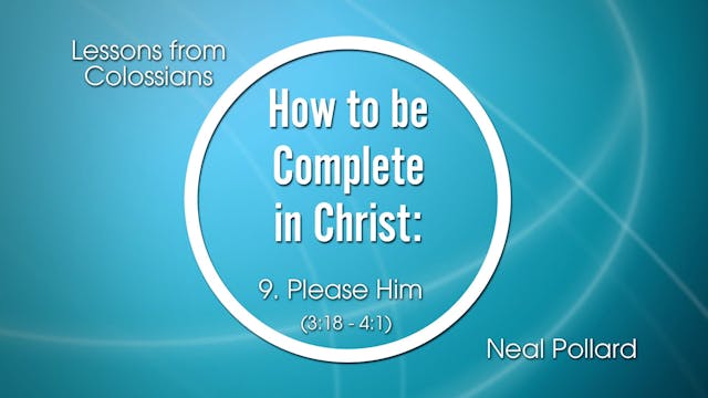 9. Please Him | How to be Complete in...