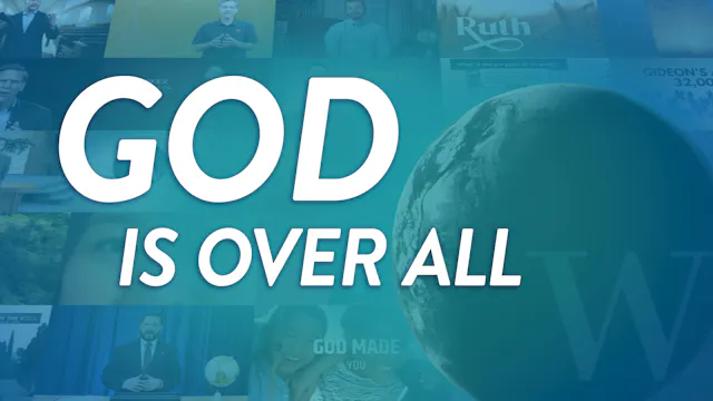 God Is Over ALL