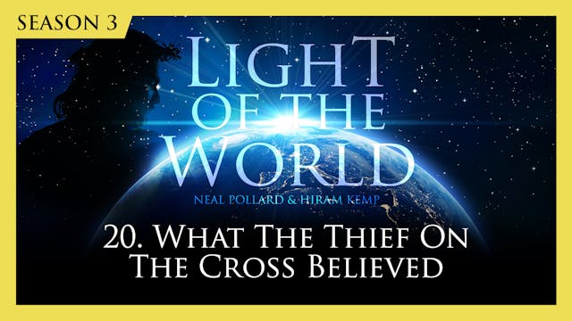20. What the Thief on the Cross Belie...