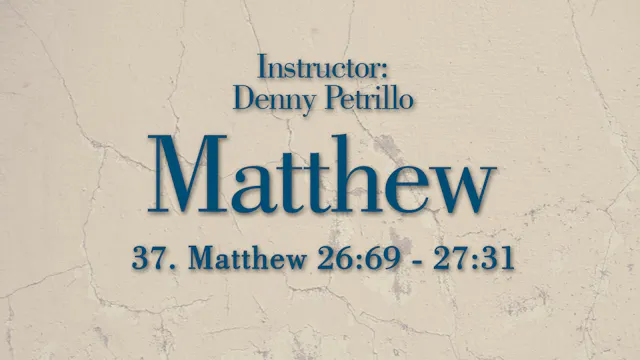 Matthew: Lesson 37