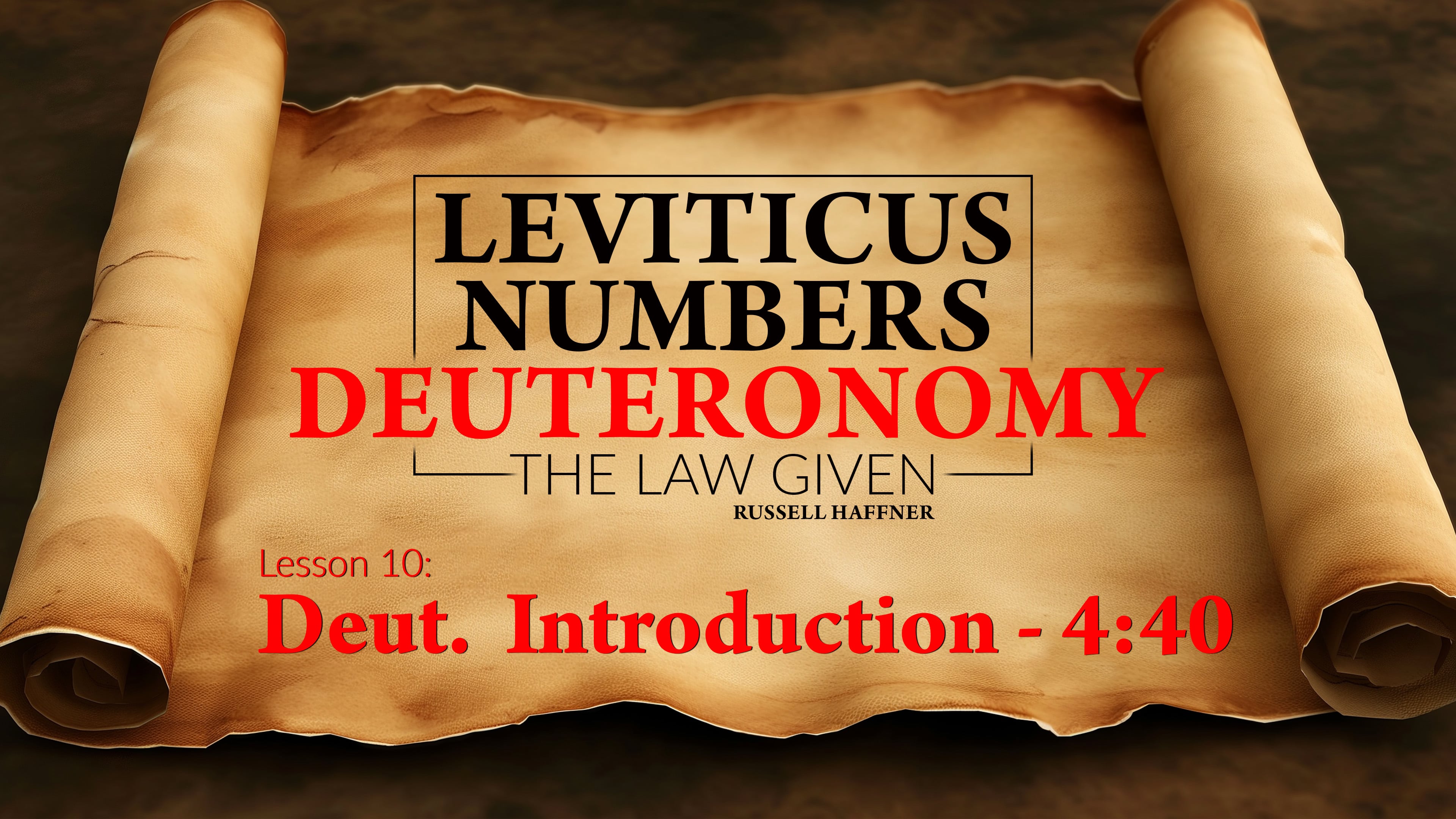 Lesson 10 | Leviticus, Numbers, Deuteronomy