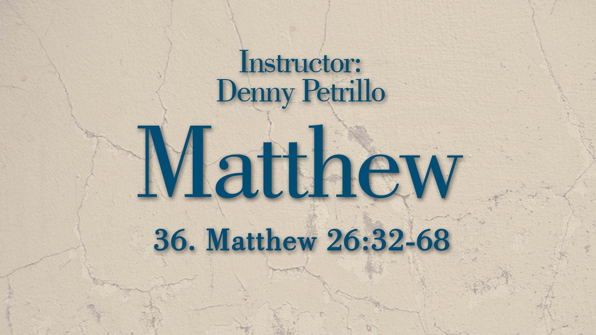 Matthew: Lesson 36