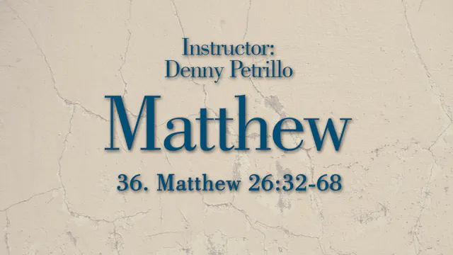 Matthew: Lesson 36