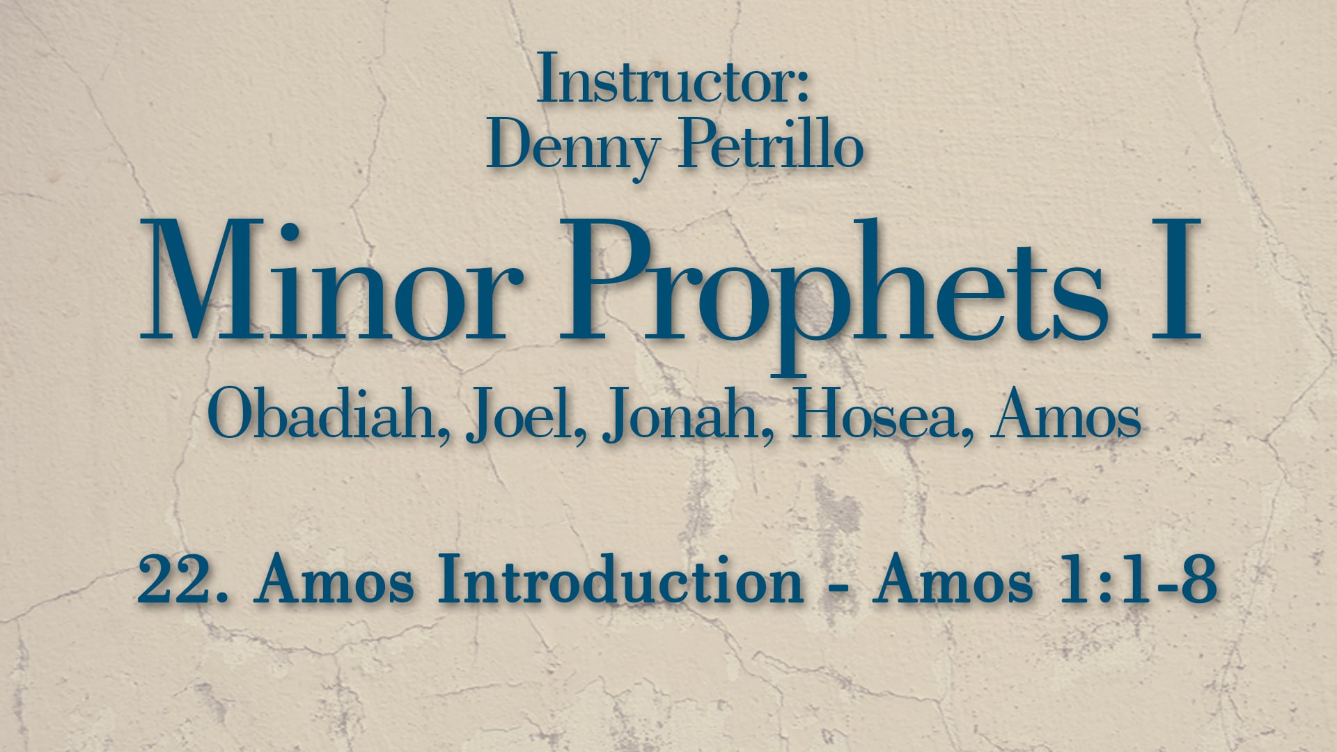 Minor Prophets 1: Lesson 22