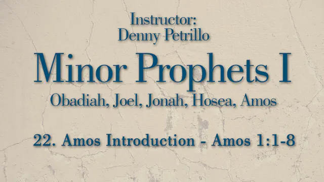 Minor Prophets 1: Lesson 22