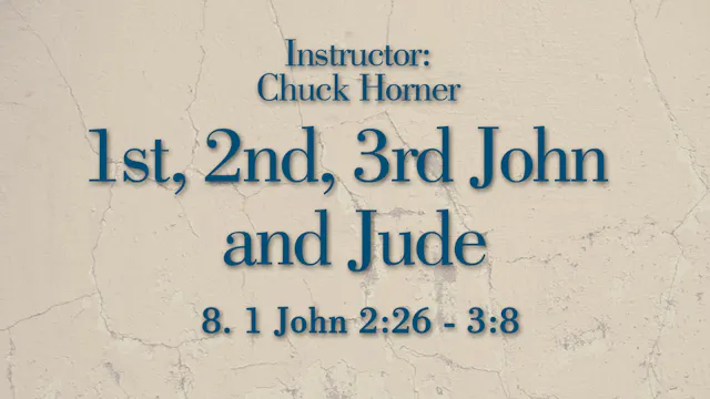 1, 2, 3 John and Jude: Lesson 8