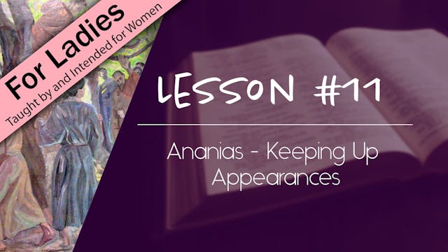 11. Ananias - Keeping Up Appearances ...