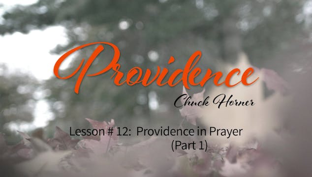 Providence: 12. Providence in Prayer ...