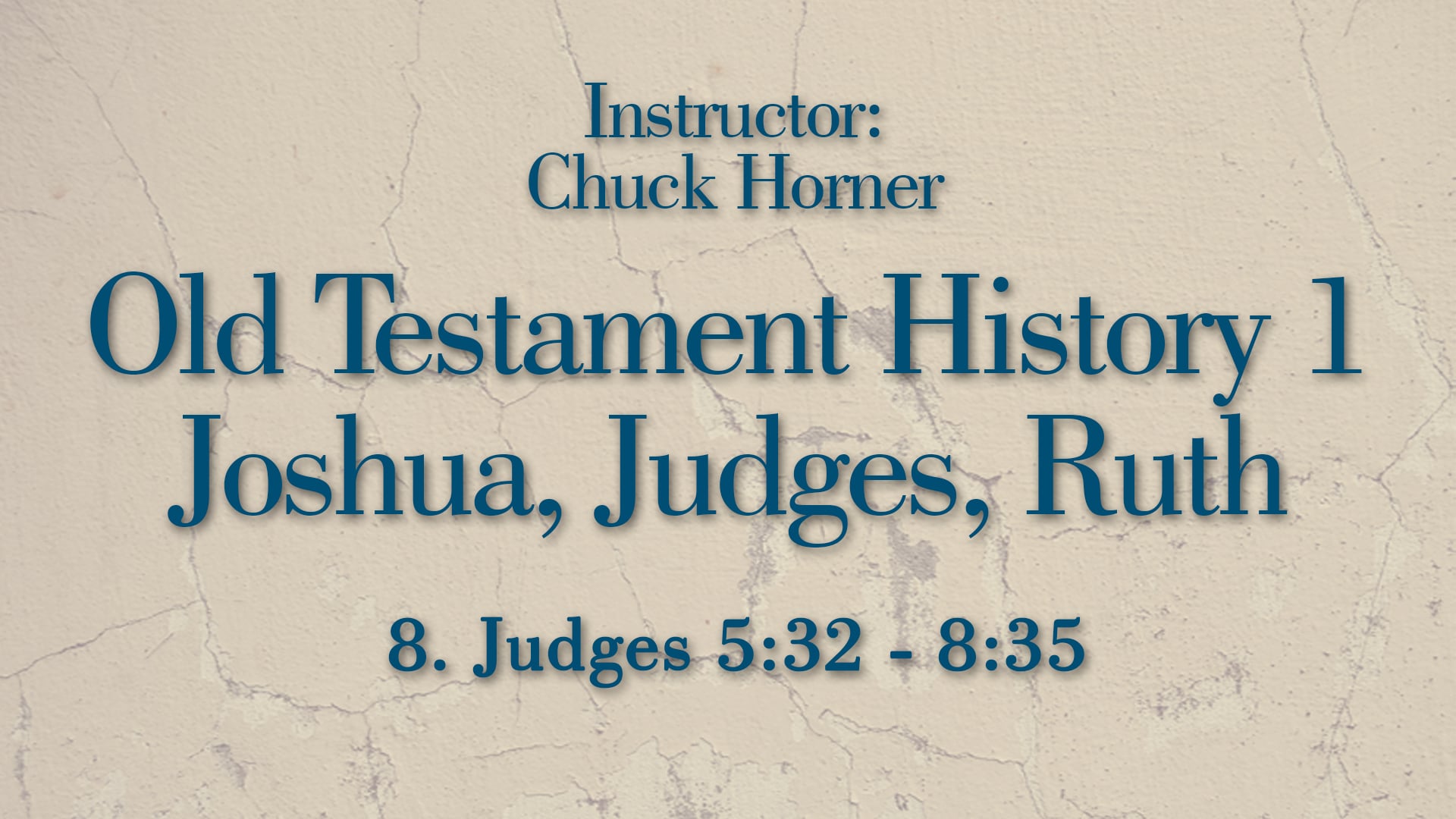Old Testament History 1: Lesson 8