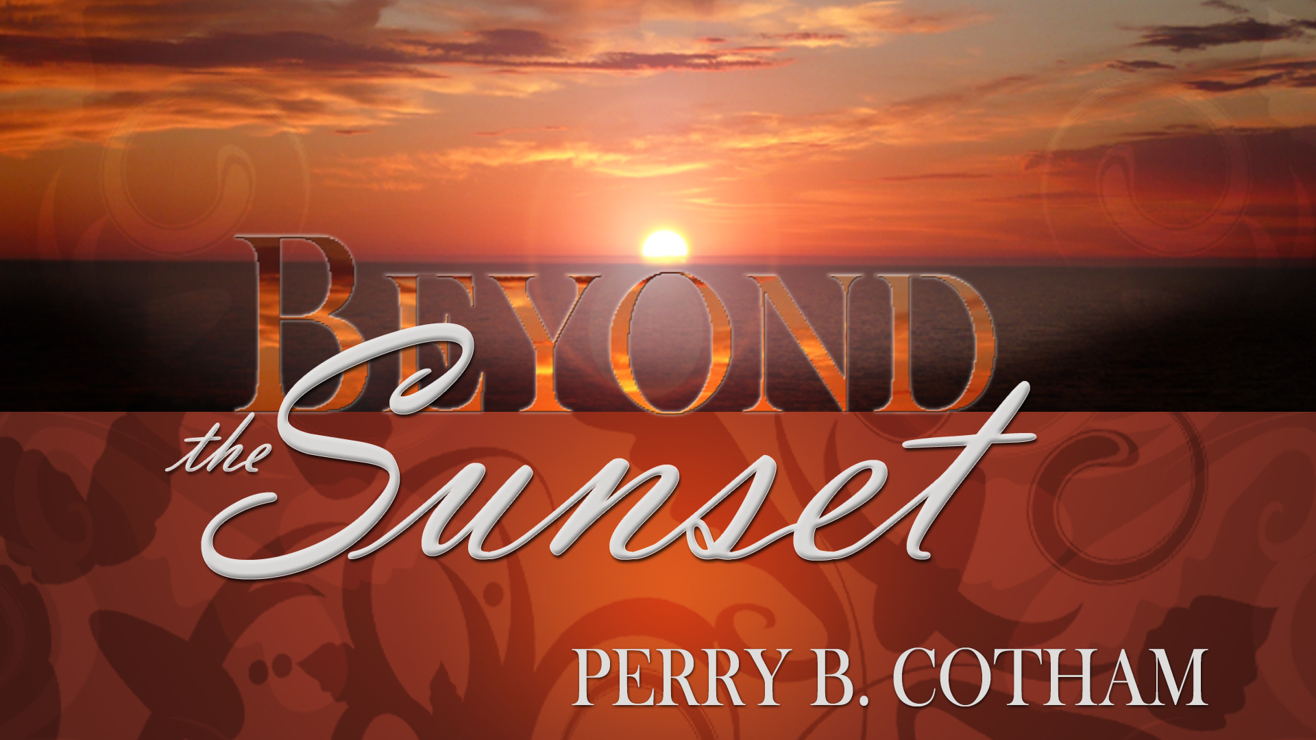 Beyond the Sunset