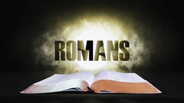 7. Romans | Spotlight on the Word: Ne...