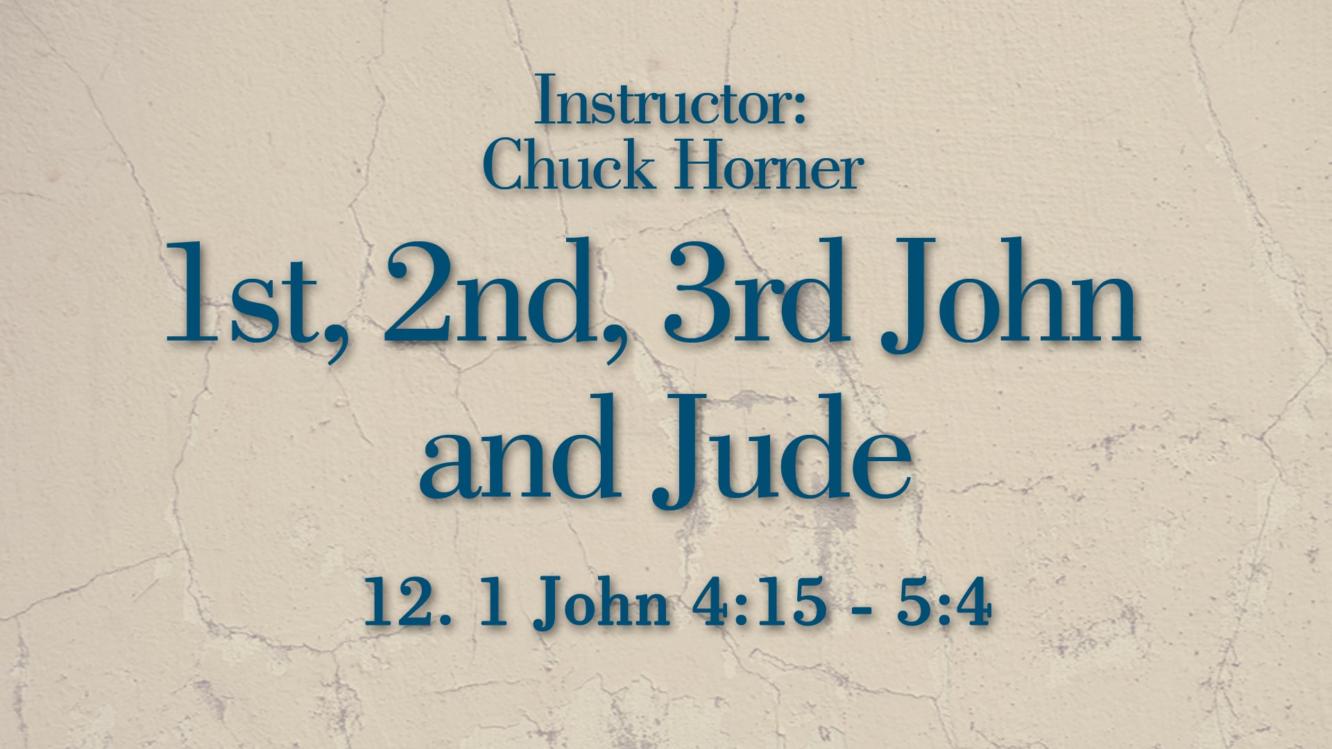 1, 2, 3 John and Jude: Lesson 12