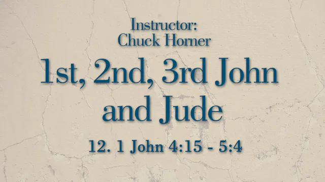 1, 2, 3 John and Jude: Lesson 12