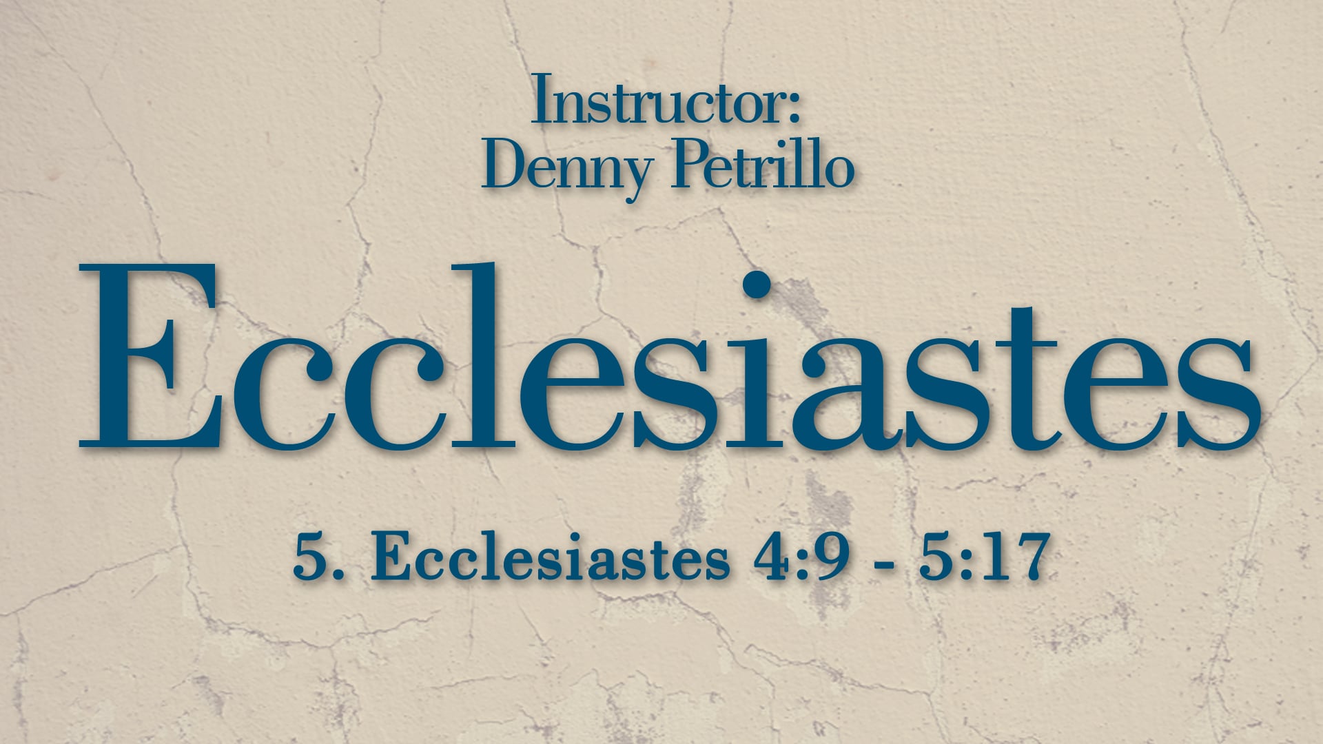 Ecclesiastes: Lesson 5