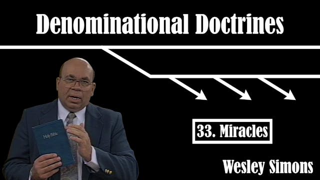 33. Miracles | Denominational Doctrines
