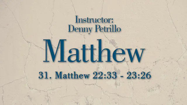 Matthew: Lesson 31