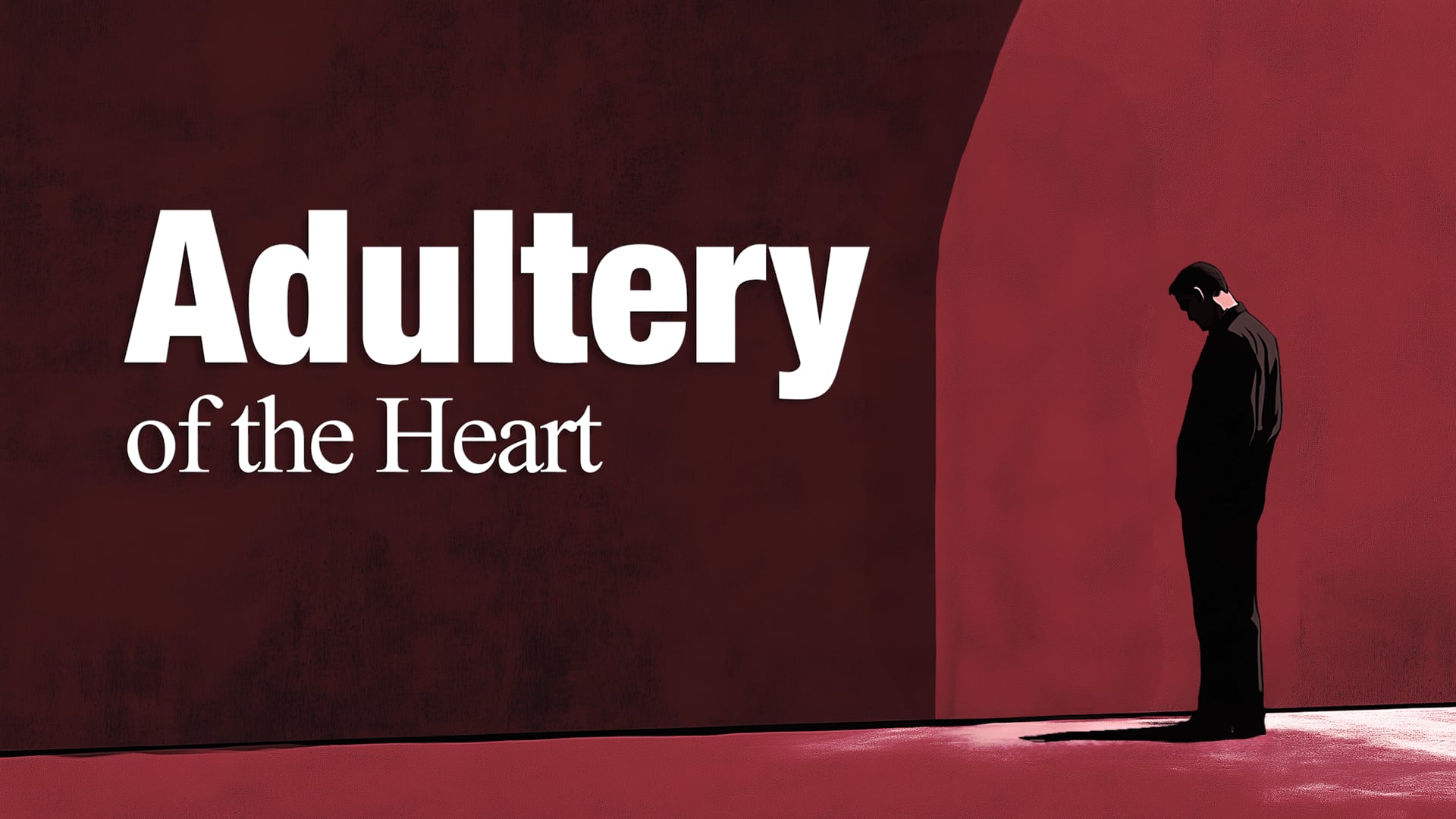 Adultery of the Heart
